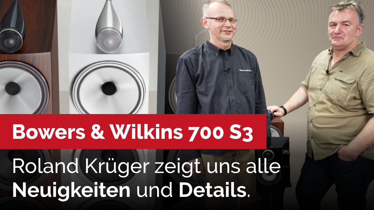 Vorstellung der B&W 700 S3 Lautsprecher. Roland Krüger zeigt uns alle Neuigkeiten und Details.