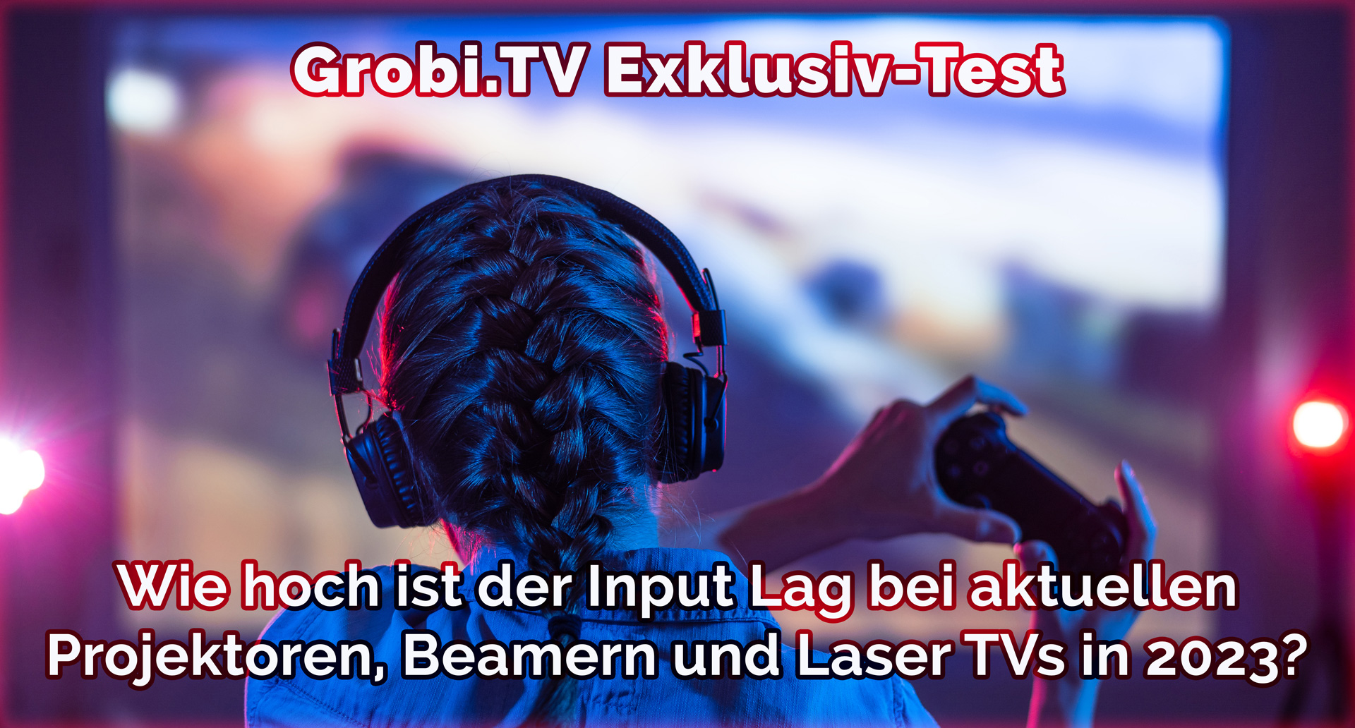 GrobiTV-Test-Input-Lag-2023-BLOG