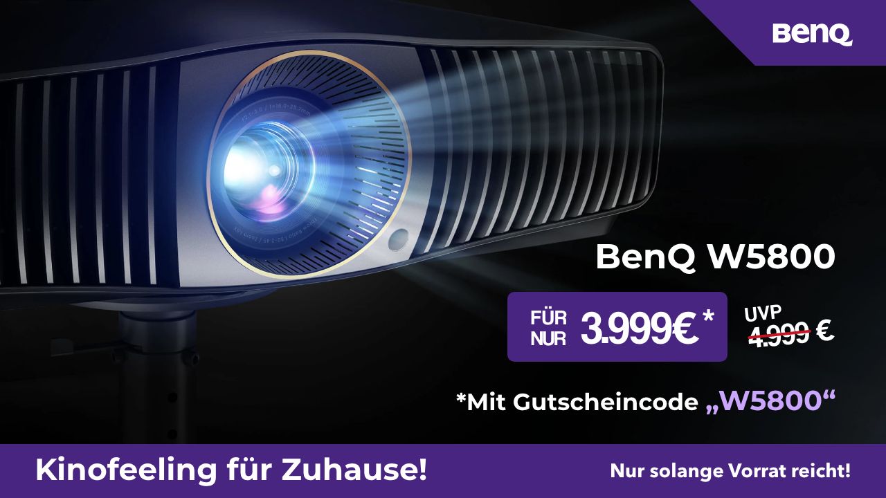 Er geht in eine zweite Runde: Der BenQ W5800 für nur 3.999€ statt 4.999€!